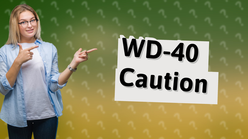 WD-40 Caution