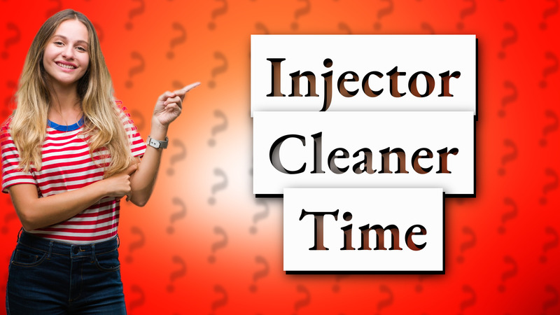 Injector Cleaner Time