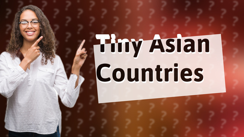 Tiny Asian Countries