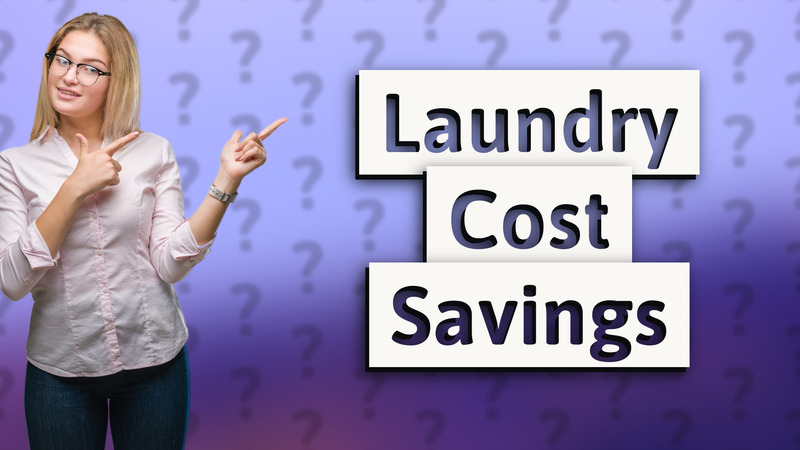 Laundry Cost Savings