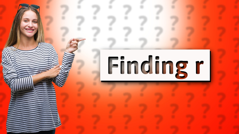 Finding r
