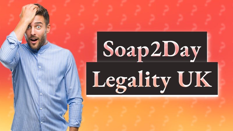 Soap2Day Legality UK