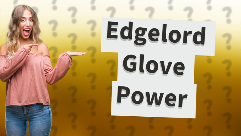 Edgelord Glove Power
