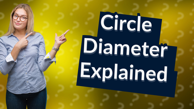 Circle Diameter Explained