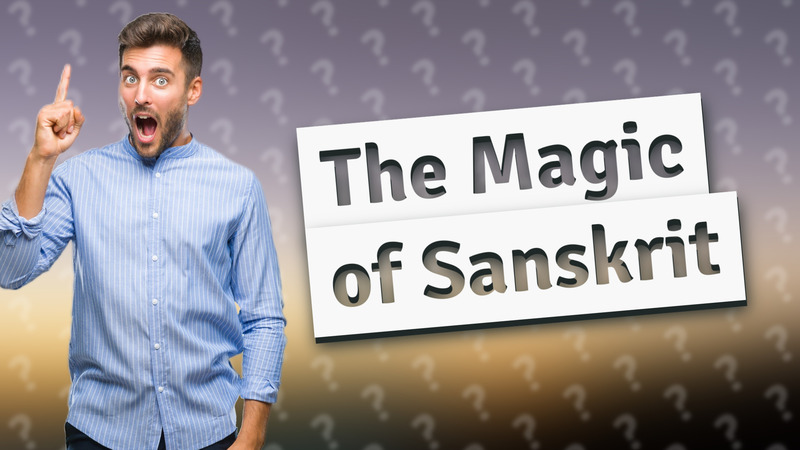 The Magic of Sanskrit