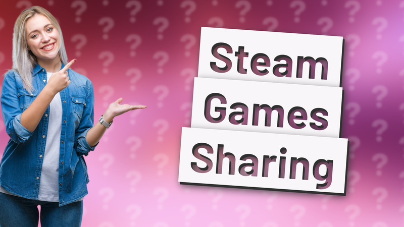 Steam Games Sharing