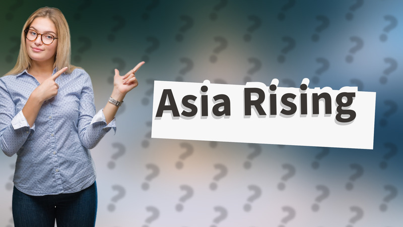 Asia Rising
