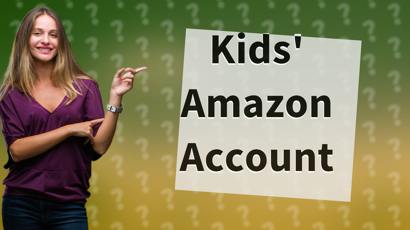 Kids' Amazon Account