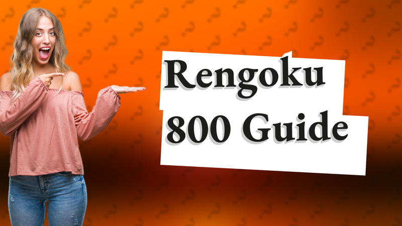 Rengoku 800 Guide