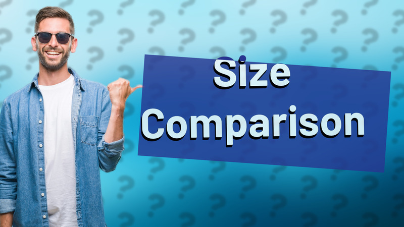 Size Comparison