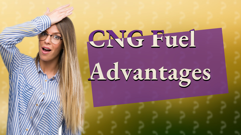 CNG Fuel Advantages