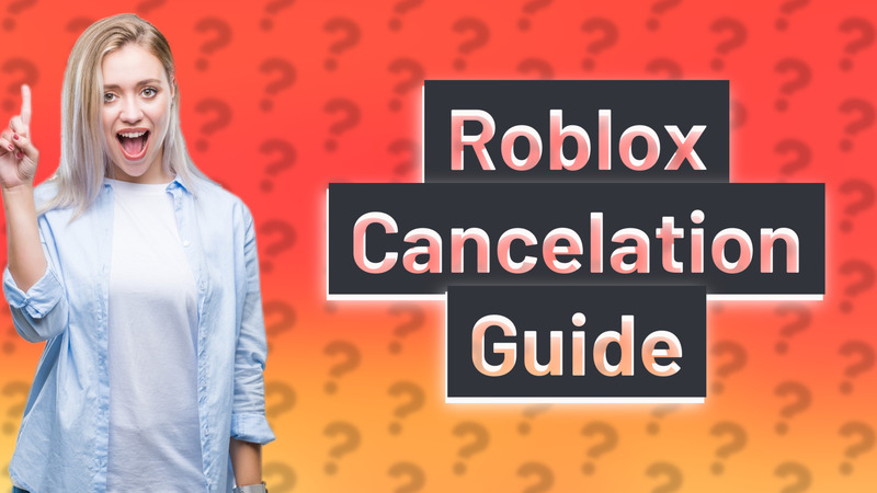 Roblox Cancelation Guide