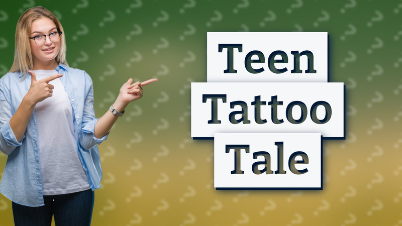 Teen Tattoo Tale