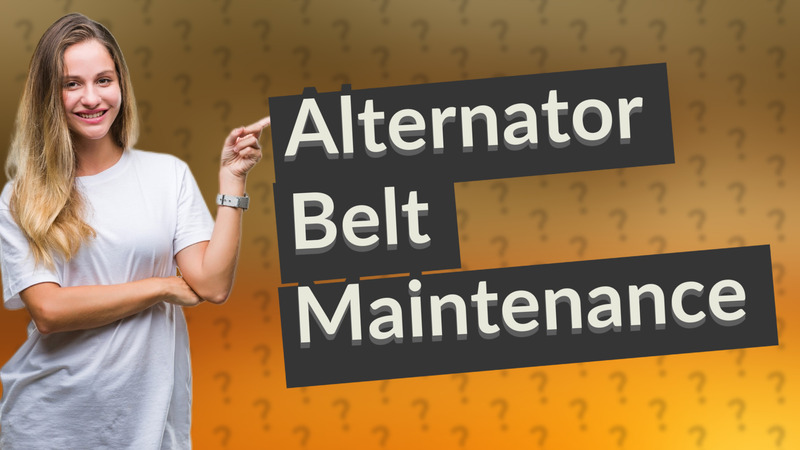 Alternator Belt Maintenance
