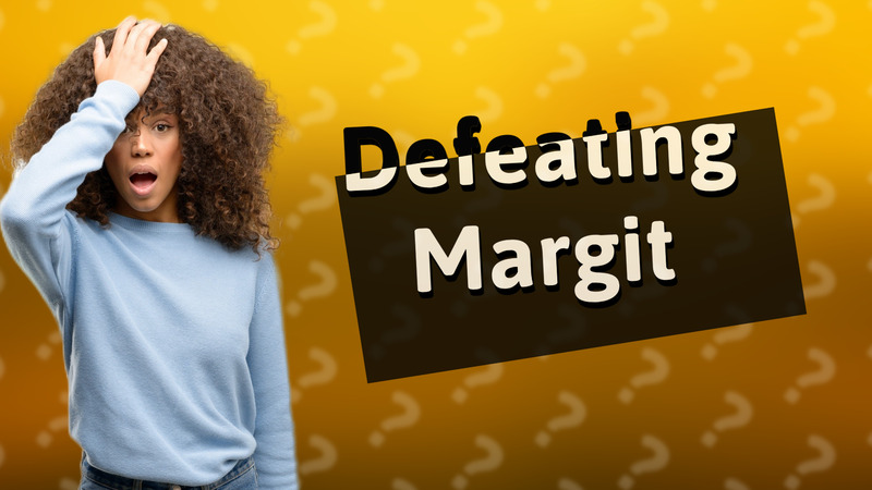 Defeating Margit