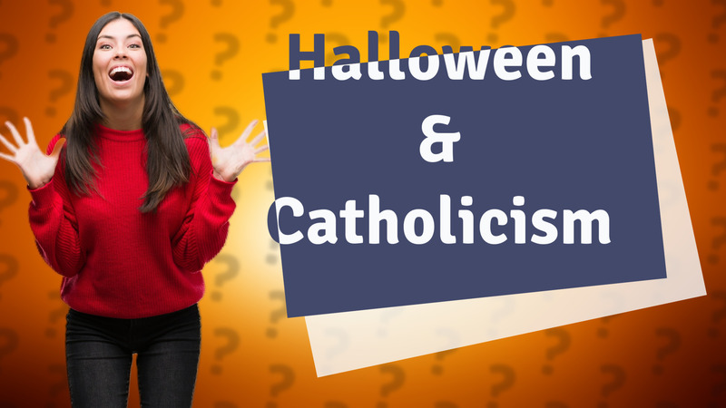 Halloween & Catholicism