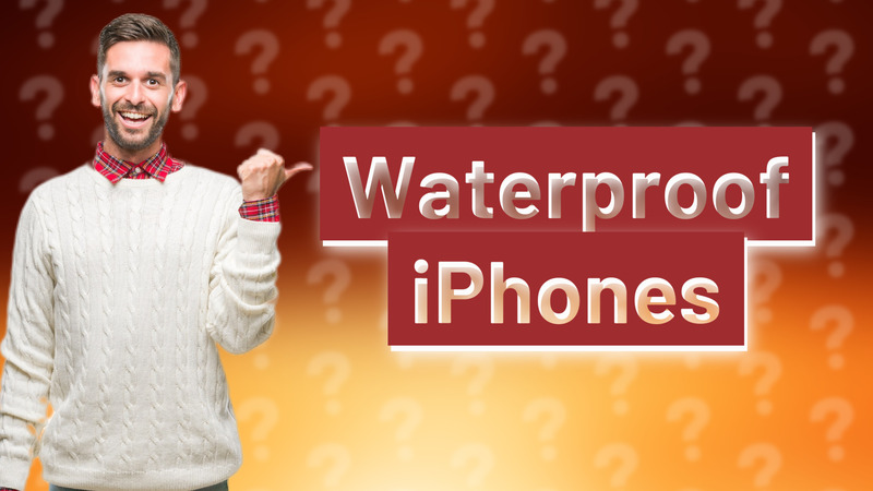 Waterproof iPhones