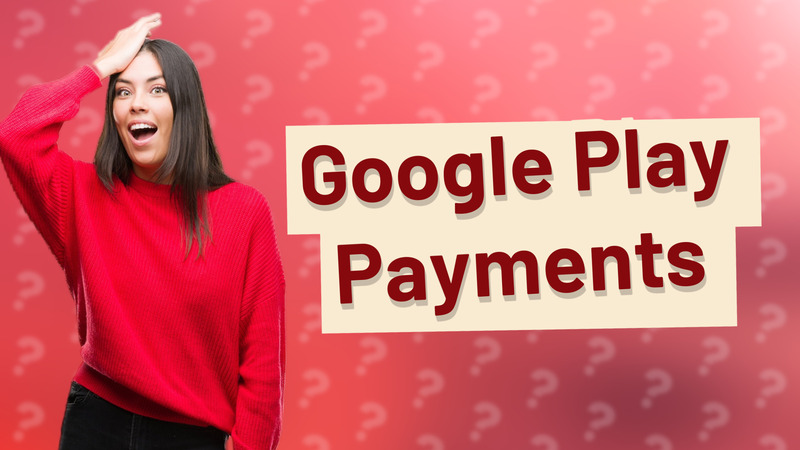 Google Play Payments