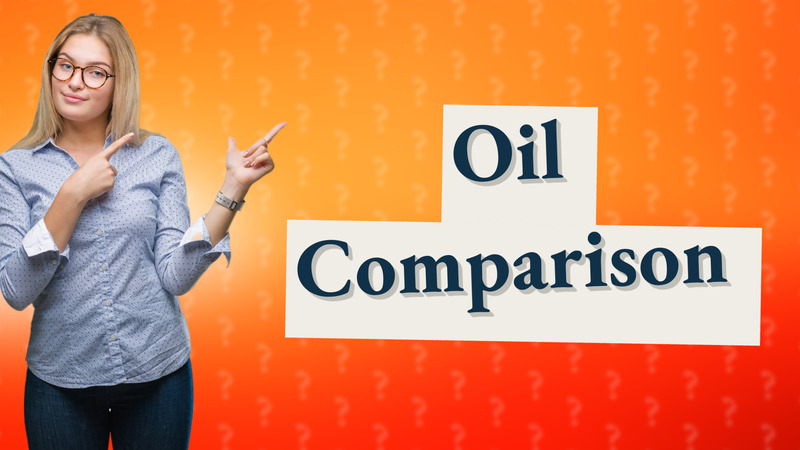 Oil Comparison
