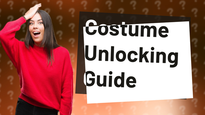 Costume Unlocking Guide