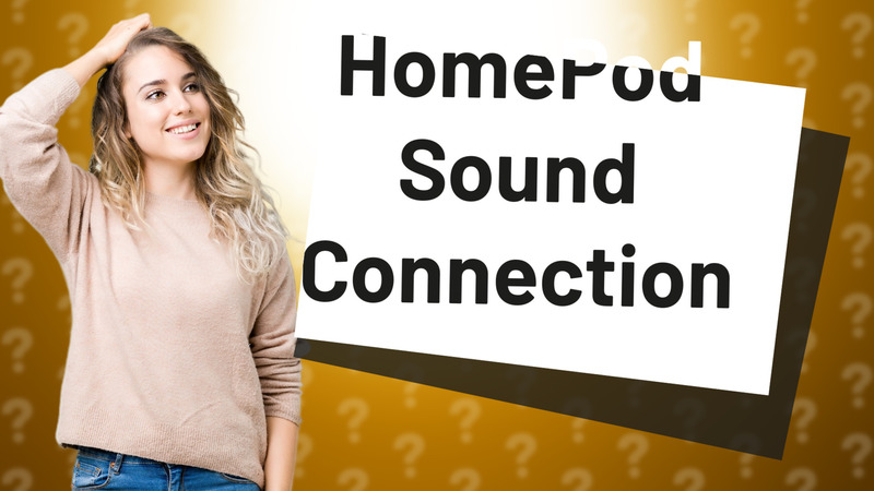 HomePod Sound Connection