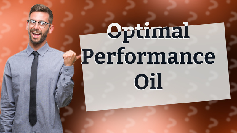 Optimal Performance Oil