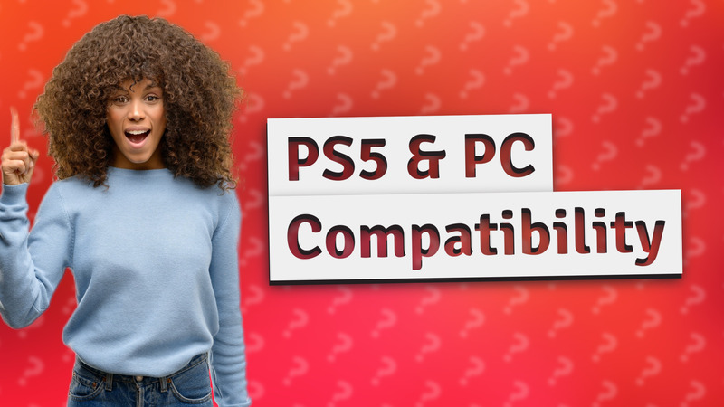 PS5 & PC Compatibility