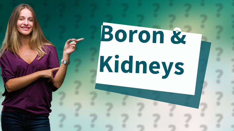 Boron & Kidneys