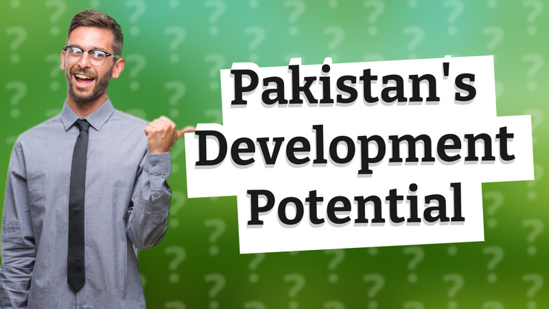 Pakistan's Development Potential