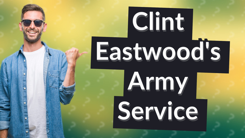 Clint Eastwood's Army Service
