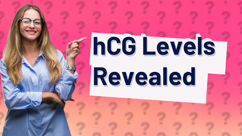 hCG Levels Revealed