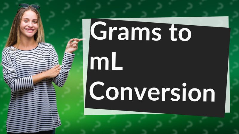 Grams to mL Conversion