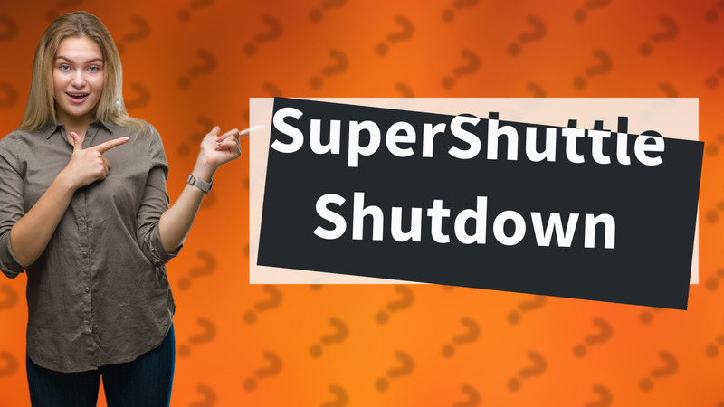 SuperShuttle Shutdown