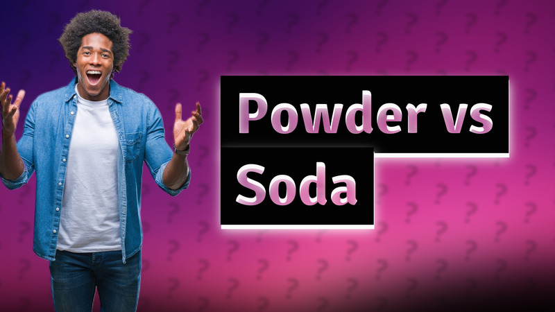 Powder vs Soda