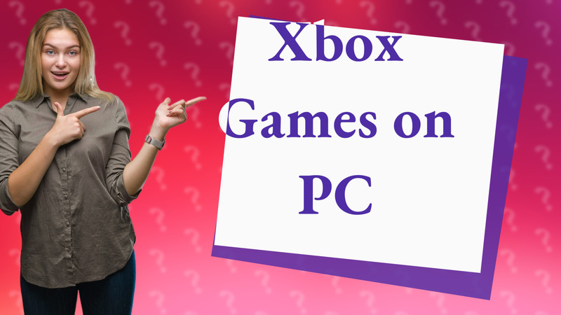 Xbox Games on PC