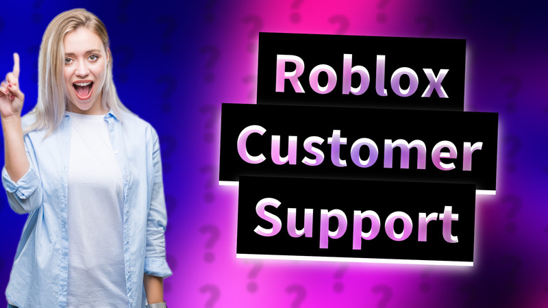 Roblox Customer Support
