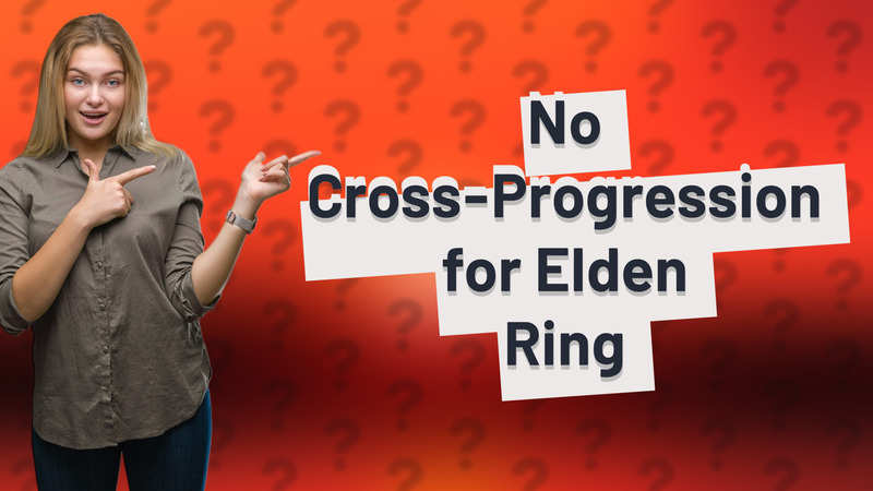 No Cross-Progression for Elden Ring