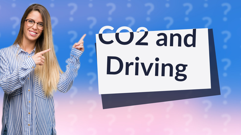 CO2 and Driving