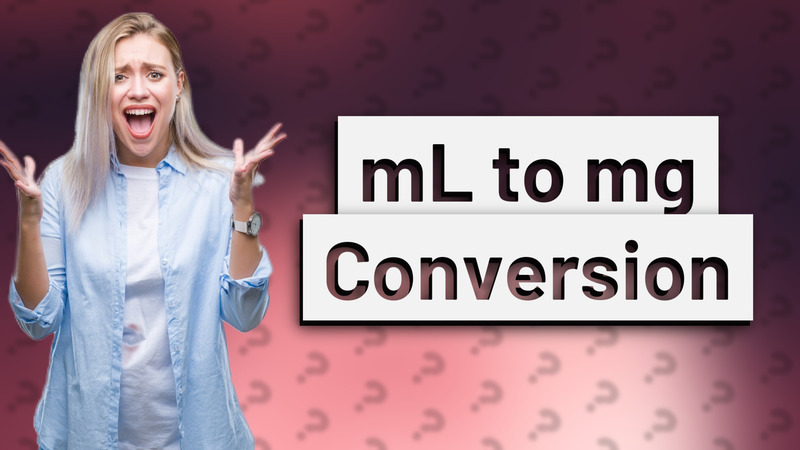 mL to mg Conversion