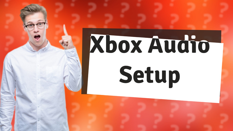 Xbox Audio Setup