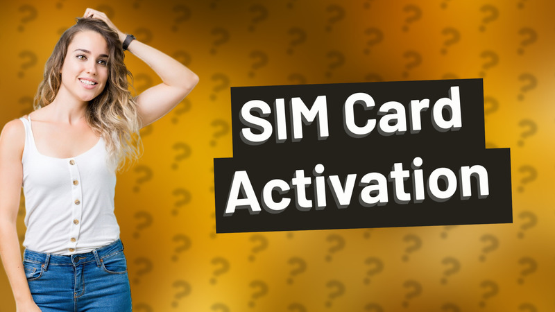 SIM Card Activation