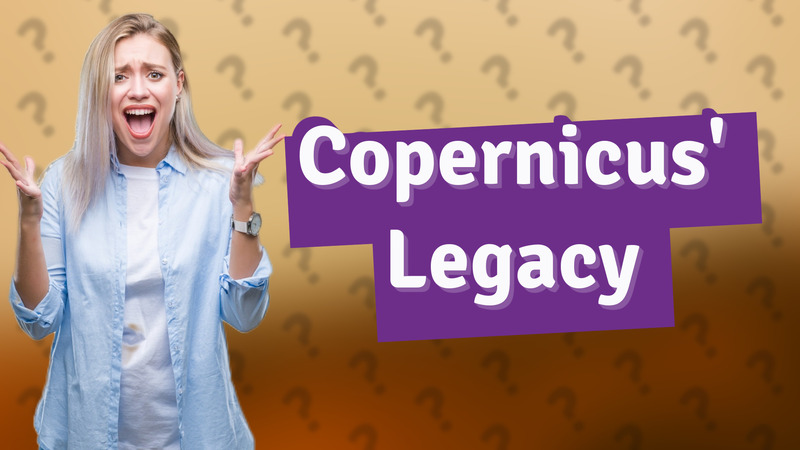 Copernicus' Legacy