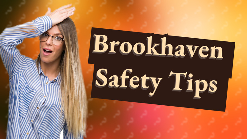 Brookhaven Safety Tips
