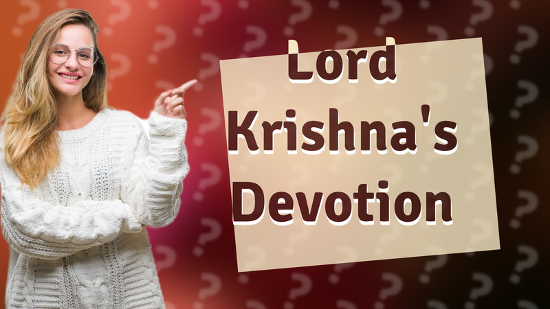 Lord Krishna's Devotion