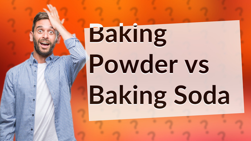 Baking Powder vs Baking Soda