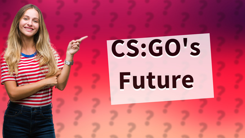 CS:GO's Future