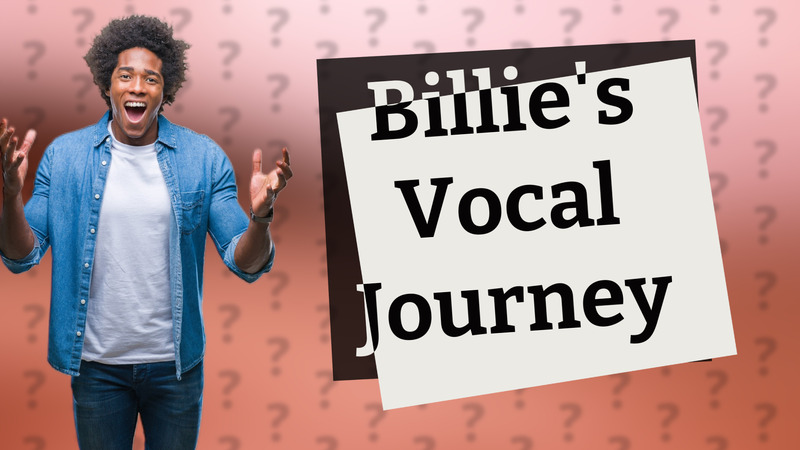 Billie's Vocal Journey