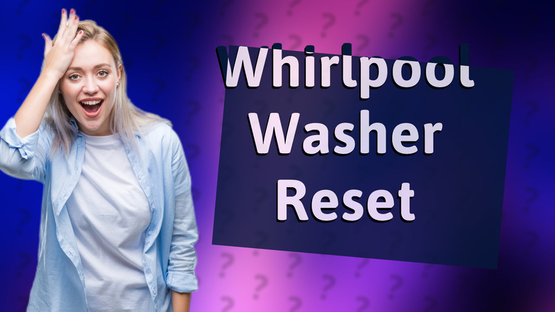 Whirlpool Washer Reset