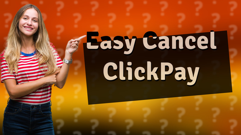 Easy Cancel ClickPay