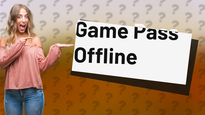Game Pass Offline